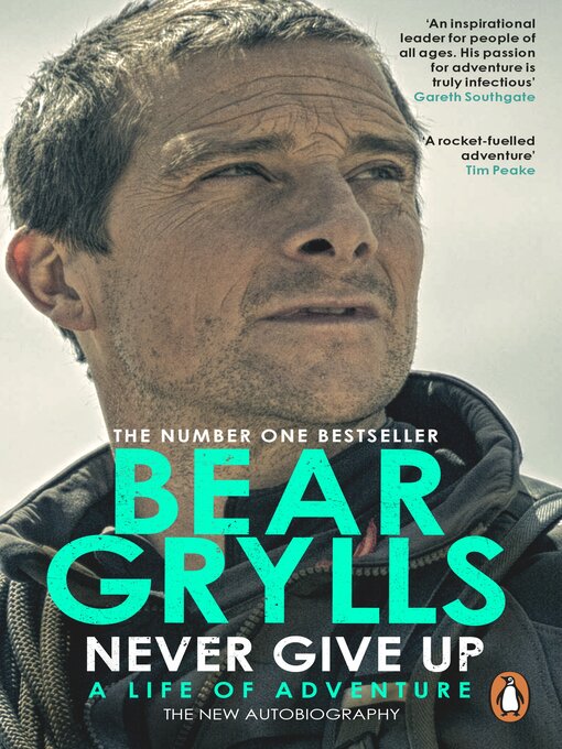 Title details for Never Give Up by Bear Grylls - Wait list